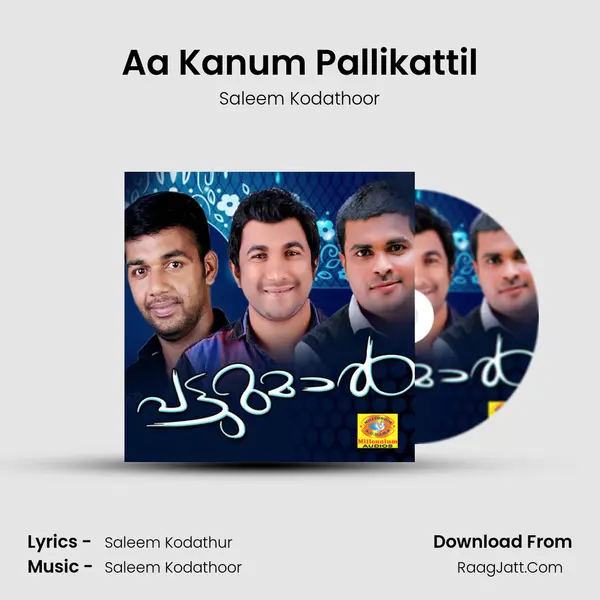 Aa Kanum Pallikattil MP3 Song by Saleem Kodathoor Cover