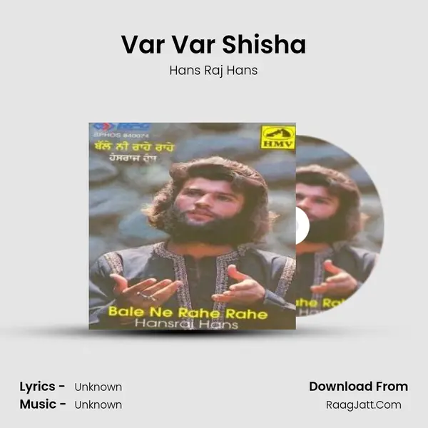 Var Var Shisha MP3 Song by Hans Raj Hans Cover
