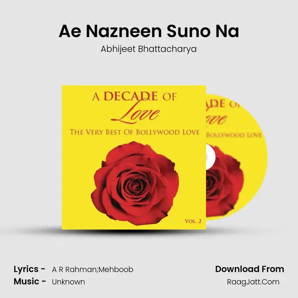 Ae Nazneen Suno Na MP3 Song by Abhijeet Bhattacharya Cover