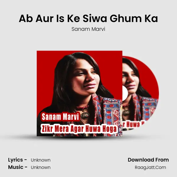 Ab Aur Is Ke Siwa Ghum Ka MP3 Song by Sanam Marvi Cover
