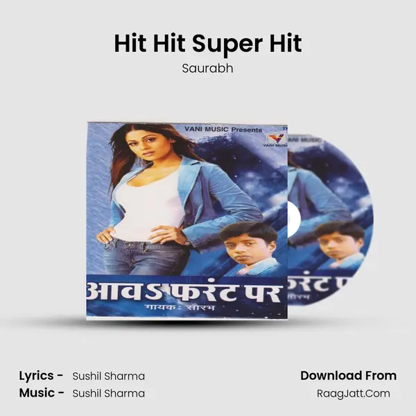 Hit Hit Super Hit MP3 Song by Saurabh Cover