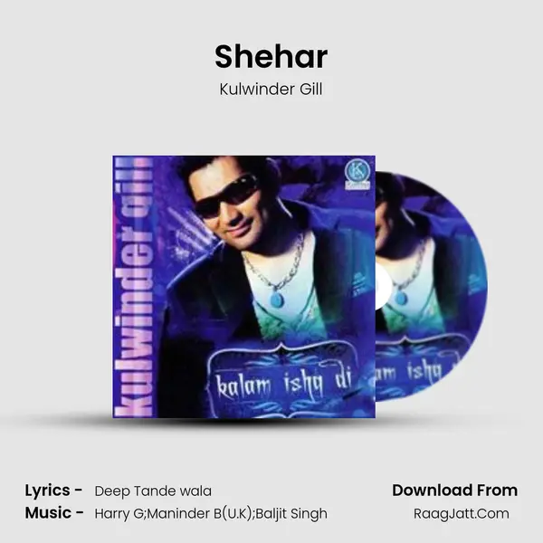 Shehar MP3 Song by Kulwinder Gill Cover