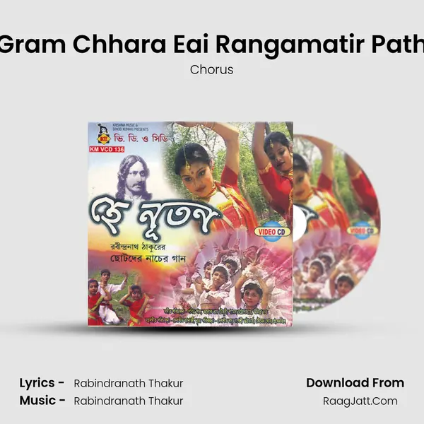 Gram Chhara Eai Rangamatir Path MP3 Song by Chorus Cover
