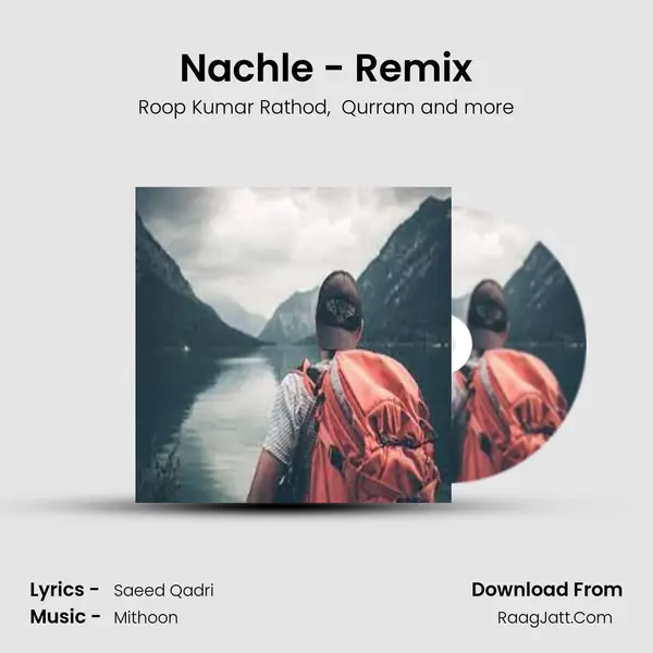 Nachle - Remix MP3 Song by Roop Kumar Rathod Cover