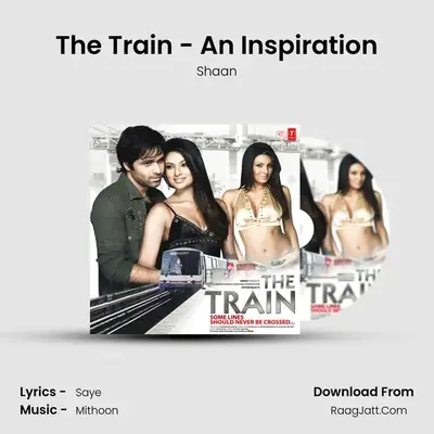 The Train - An Inspiration MP3 Song by Shaan Cover