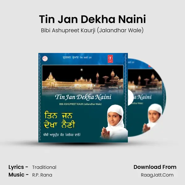 Tin Jan Dekha Naini MP3 Song by Bibi Ashupreet Kaurji (Jalandhar Wale) Cover