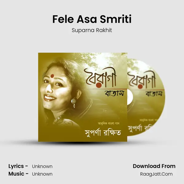 Fele Asa Smriti MP3 Song by Suparna Rakhit Cover