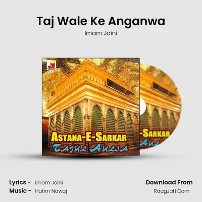 Taj Wale Ke Anganwa MP3 Song by Imam Jaini Cover