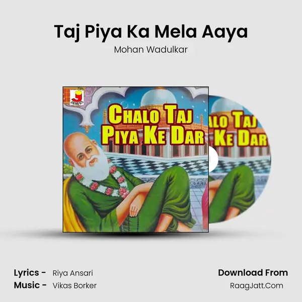 Taj Piya Ka Mela Aaya MP3 Song by Mohan Wadulkar Cover
