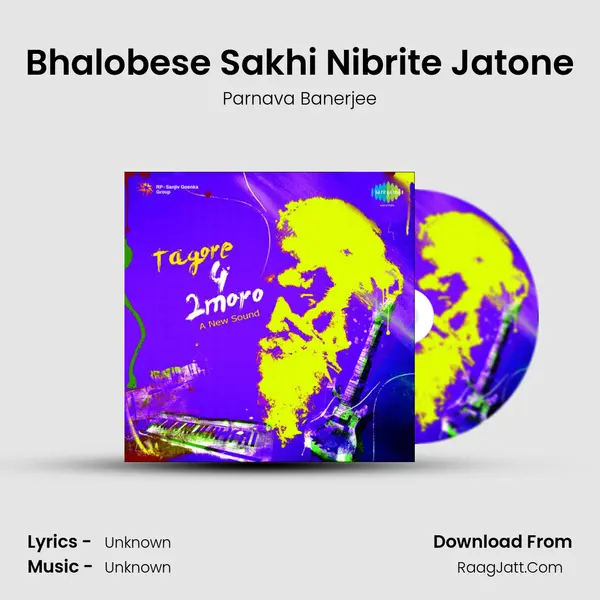 Bhalobese Sakhi Nibrite Jatone MP3 Song by Parnava Banerjee Cover