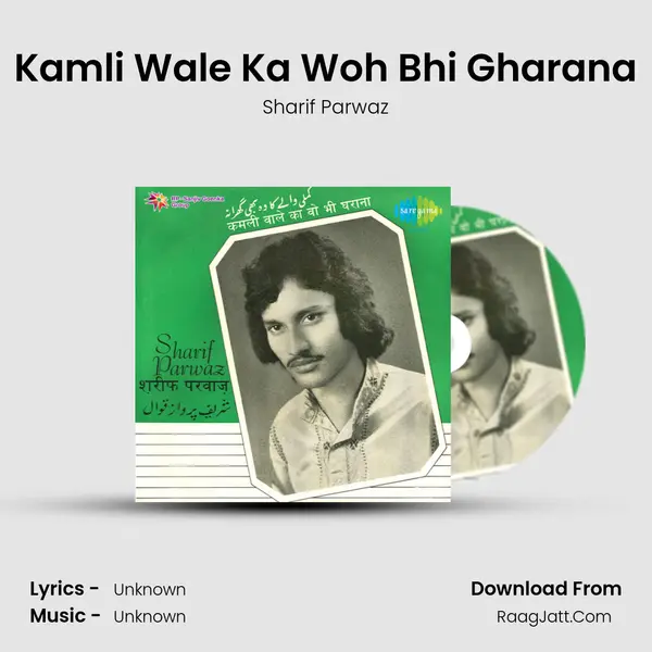 Kamli Wale Ka Woh Bhi Gharana MP3 Song by Sharif Parwaz Cover