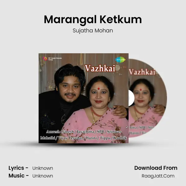 Marangal Ketkum MP3 Song by Sujatha Mohan Cover