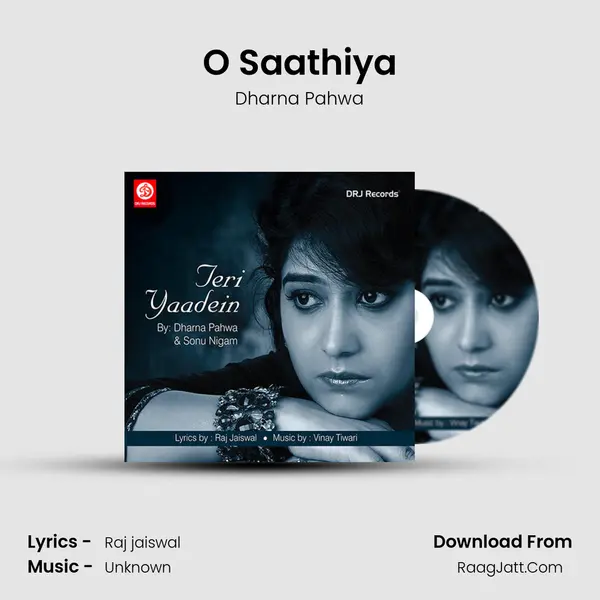 O Saathiya mp3 song