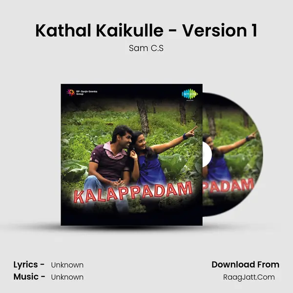 Kathal Kaikulle - Version 1 MP3 Song by Sam C.S Cover