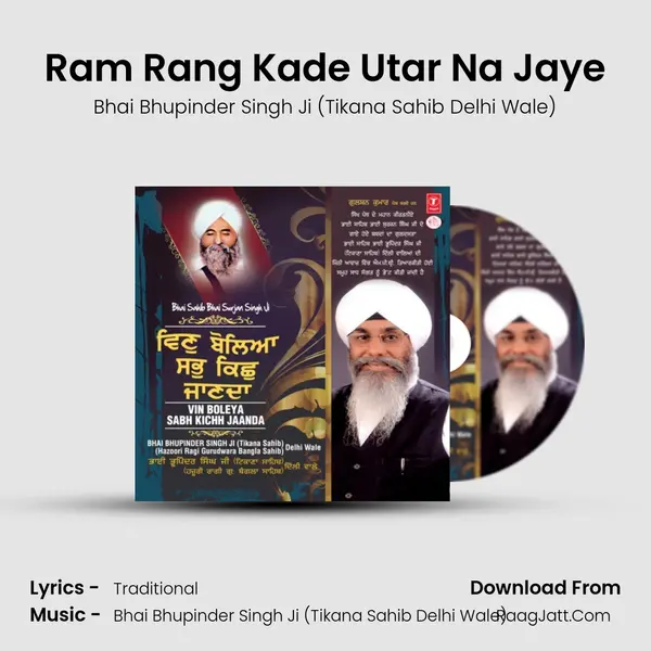 Ram Rang Kade Utar Na Jaye MP3 Song by Bhai Bhupinder Singh Ji (Tikana Sahib Delhi Wale) Cover