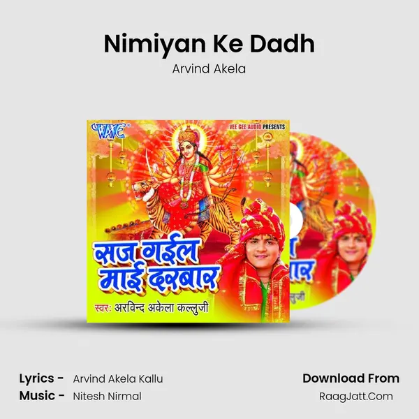 Nimiyan Ke Dadh MP3 Song by Arvind Akela Cover
