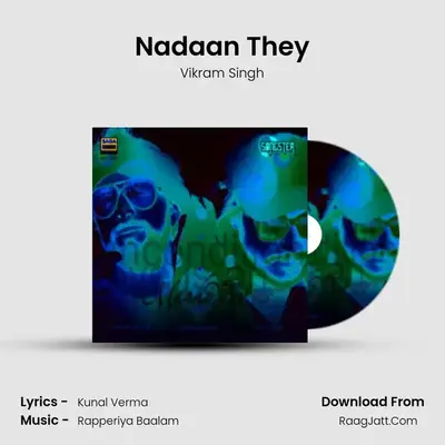 Nadaan They(Revise) MP3 Song by Vikram Singh Cover