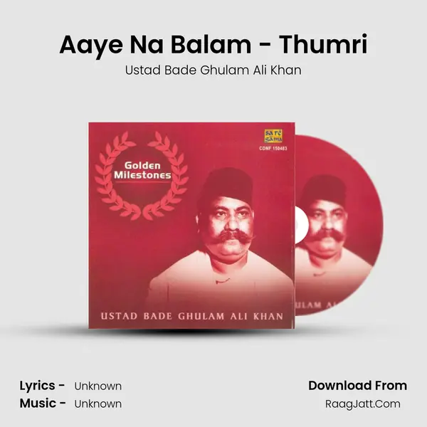 Golden Milestones - Ustad Bade Ghulam Ali Khan - Ustad Bade Ghulam Ali Khan