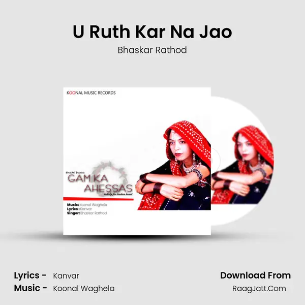 U Ruth Kar Na Jao MP3 Song by Bhaskar Rathod Cover