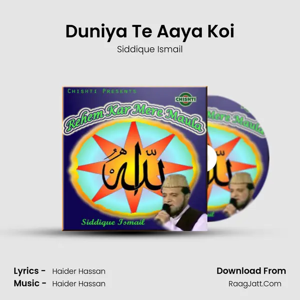 Duniya Te Aaya Koi MP3 Song by Siddique Ismail Cover