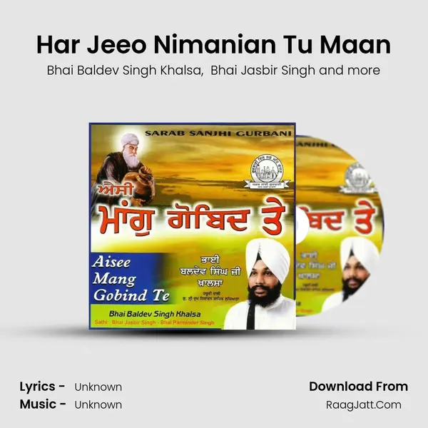 Har Jeeo Nimanian Tu Maan MP3 Song by Bhai Baldev Singh Khalsa Cover