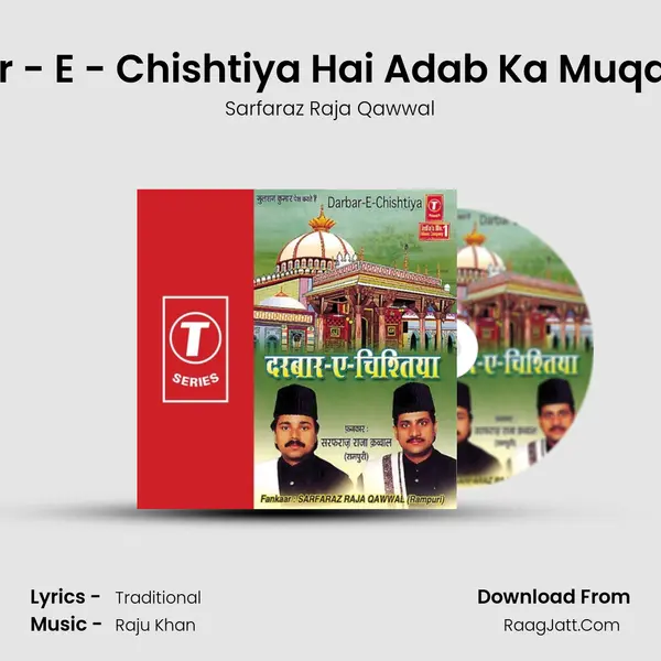 Darbar - E - Chishtiya Hai Adab Ka Muqam Hai MP3 Song by Sarfaraz Raja Qawwal Cover