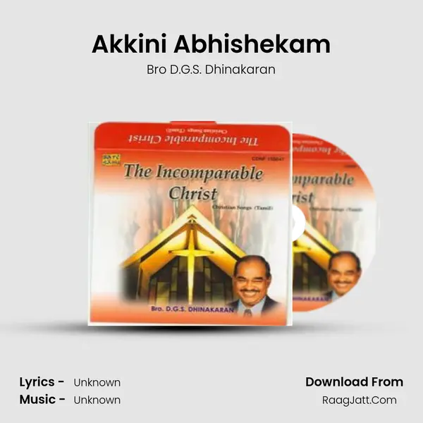 Akkini Abhishekam MP3 Song by Bro D.G.S. Dhinakaran Cover