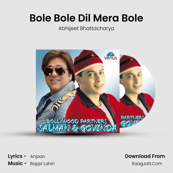 Bole Bole Dil Mera Bole MP3 Song by Abhijeet Bhattacharya Cover