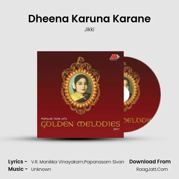 Dheena Karuna Karane MP3 Song by Jikki Cover