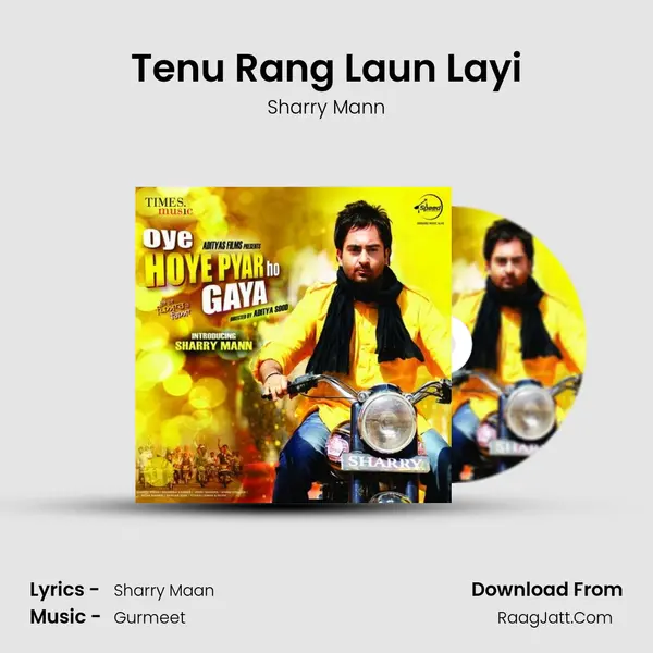 Tenu Rang Laun Layi MP3 Song by Sharry Mann Cover