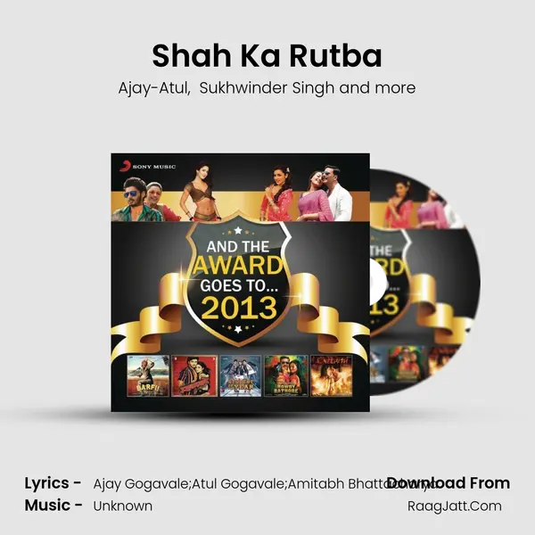 Shah Ka Rutba MP3 Song by Ajay-Atul Cover