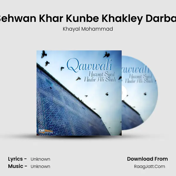 Da Sehwan Khar Kunbe Khakley Darbar De MP3 Song by Khayal Mohammad Cover