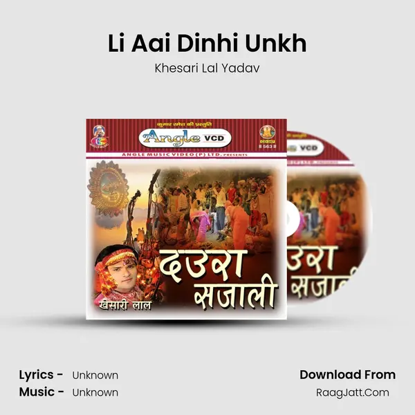 Li Aai Dinhi Unkh MP3 Song by Khesari Lal Yadav Cover