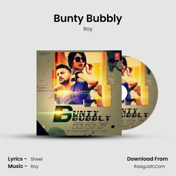 Bunty Bubbly MP3 Song by Roy Cover