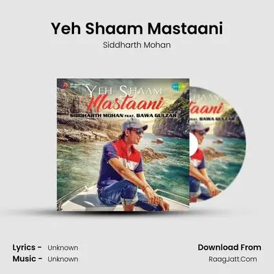 Yeh Shaam Mastaani MP3 Song by Siddharth Mohan Cover