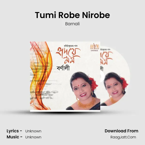 Tumi Robe Nirobe MP3 Song by Barnali Cover