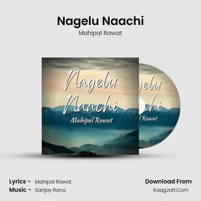 Nagelu Naachi - Mahipal Rawat