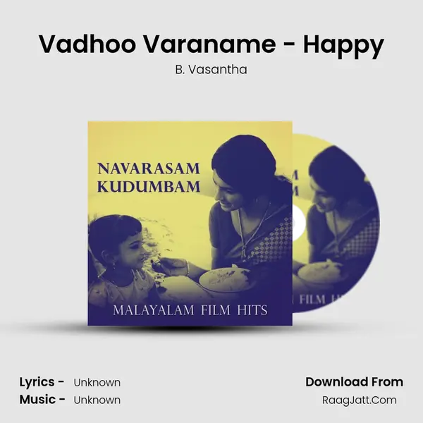Vadhoo Varaname - Happy MP3 Song by B. Vasantha Cover