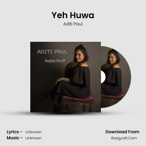 Yeh Huwa MP3 Song by Aditi Paul Cover