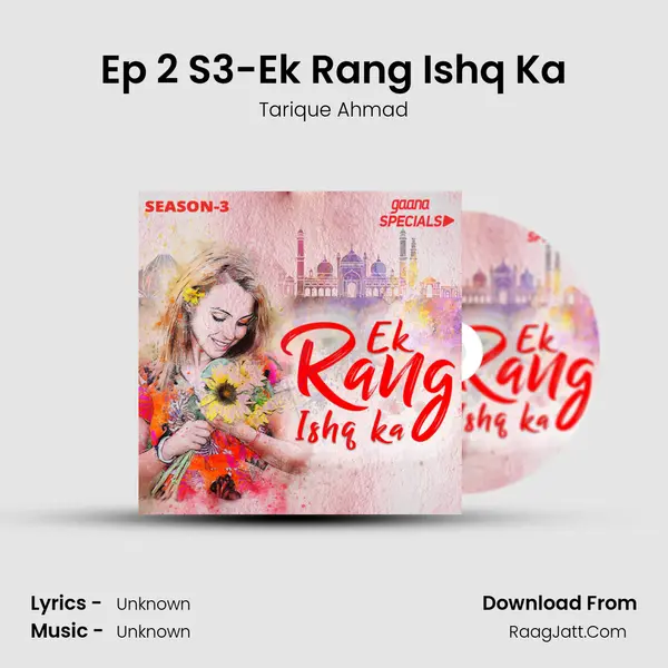 Ep 2 S3-Ek Rang Ishq Ka MP3 Song by Tarique Ahmad Cover