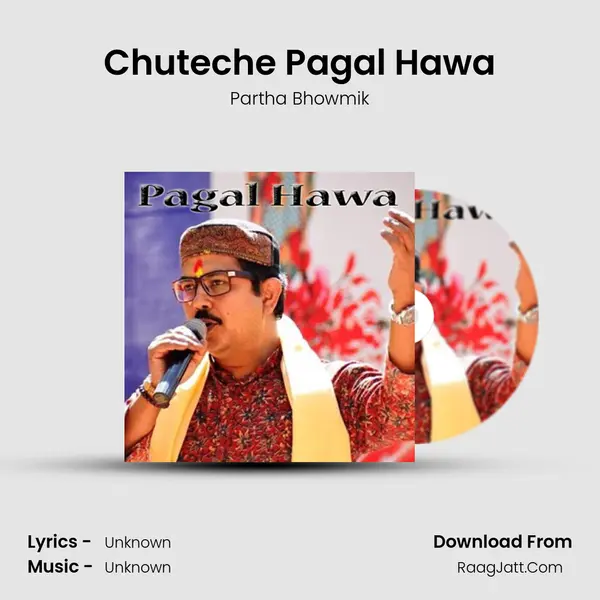 Chuteche Pagal Hawa MP3 Song by Partha Bhowmik Cover