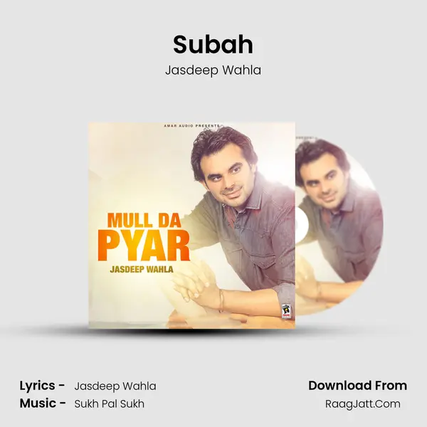 Subah MP3 Song by Jasdeep Wahla Cover