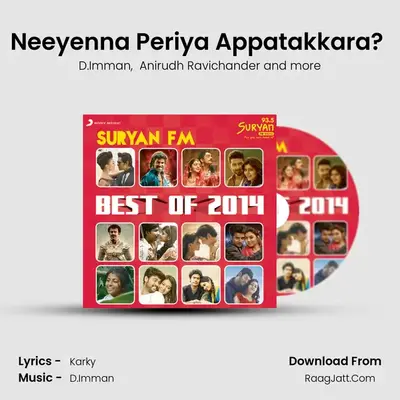 Neeyenna Periya Appatakkara? (From Yennamo Yedho) mp3 song