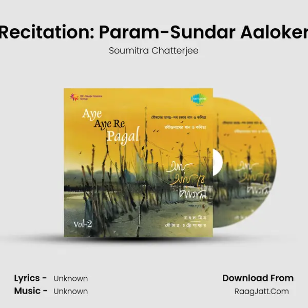 Recitation: Param-Sundar Aaloker MP3 Song by Soumitra Chatterjee Cover