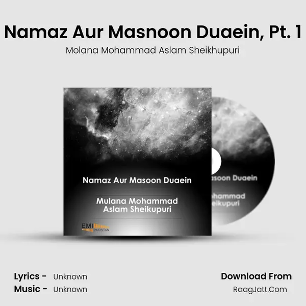 Namaz Aur Masnoon Duaein, Pt. 1 MP3 Song by Molana Mohammad Aslam Sheikhupuri Cover