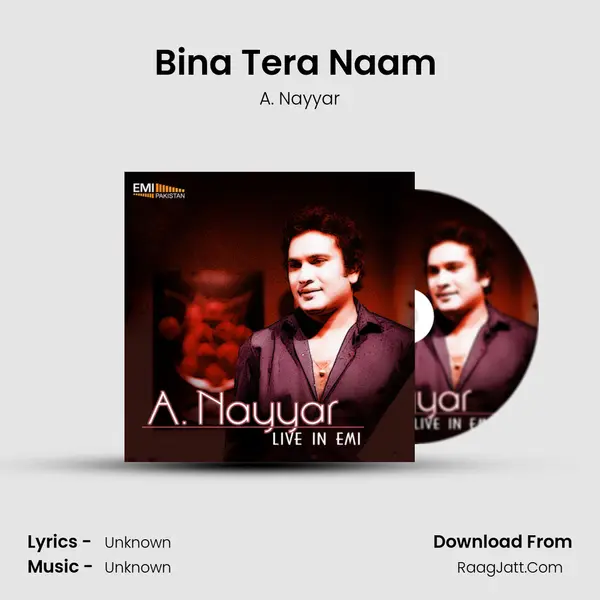 Bina Tera Naam (Live) MP3 Song by A. Nayyar Cover