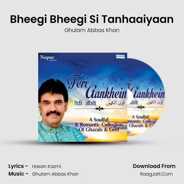 Bheegi Bheegi Si Tanhaaiyaan MP3 Song by Ghulam Abbas Khan Cover