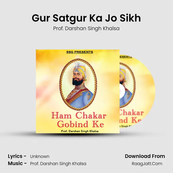 Gur Satgur Ka Jo Sikh MP3 Song by Prof. Darshan Singh Khalsa Cover