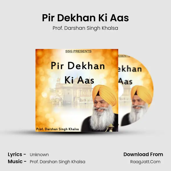 Pir Dekhan Ki Aas MP3 Song by Prof. Darshan Singh Khalsa Cover