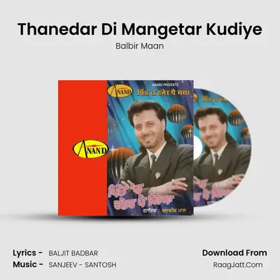 Thanedar Di Mangetar Kudiye MP3 Song by Balbir Maan Cover